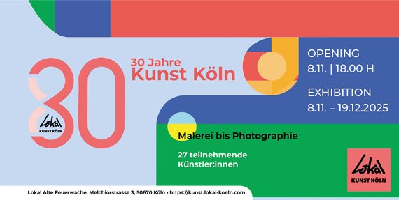 30 Years Local Art Cologne 30 Years Local Art Cologne